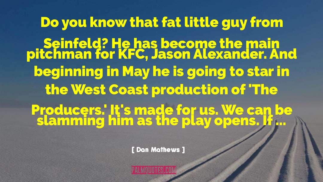 Over Production quotes by Dan Mathews