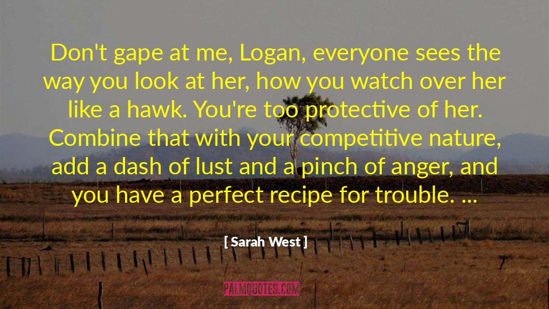 Over Protective Father quotes by Sarah West