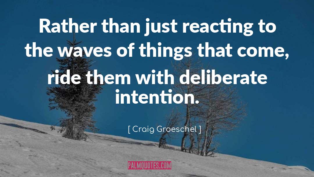 Over Reacting quotes by Craig Groeschel