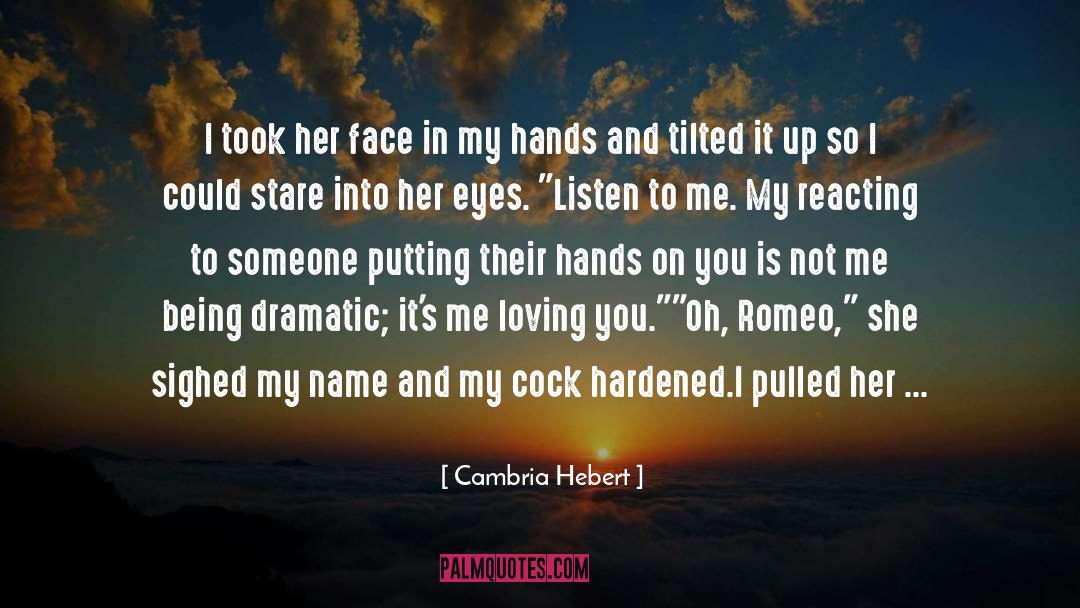 Over Reacting quotes by Cambria Hebert