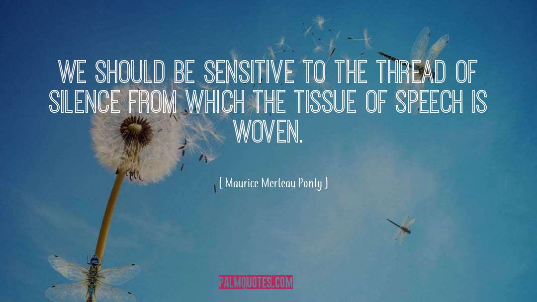 Over Sensitive quotes by Maurice Merleau Ponty