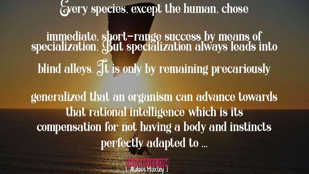 Over Specialization quotes by Aldous Huxley