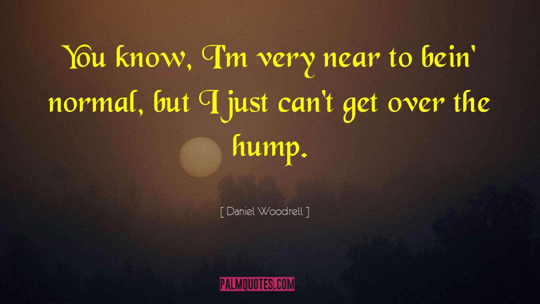 Over The Horizon quotes by Daniel Woodrell