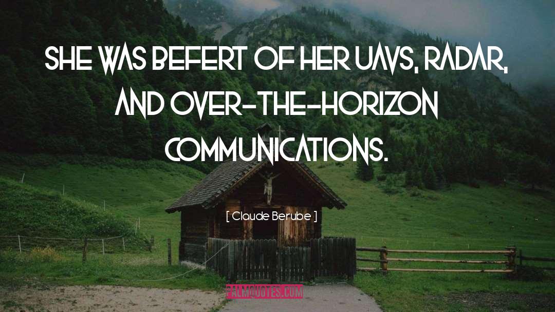 Over The Horizon quotes by Claude Berube