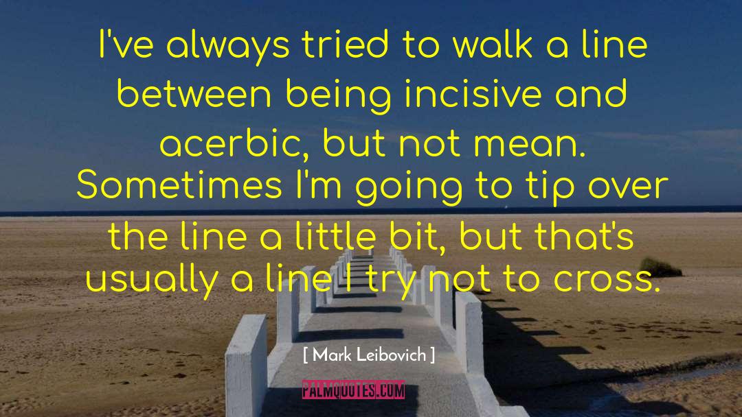 Over The Line quotes by Mark Leibovich