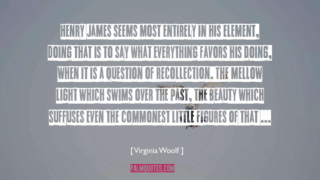Over The Past quotes by Virginia Woolf