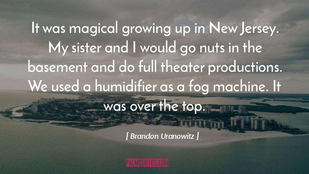 Over The Top quotes by Brandon Uranowitz