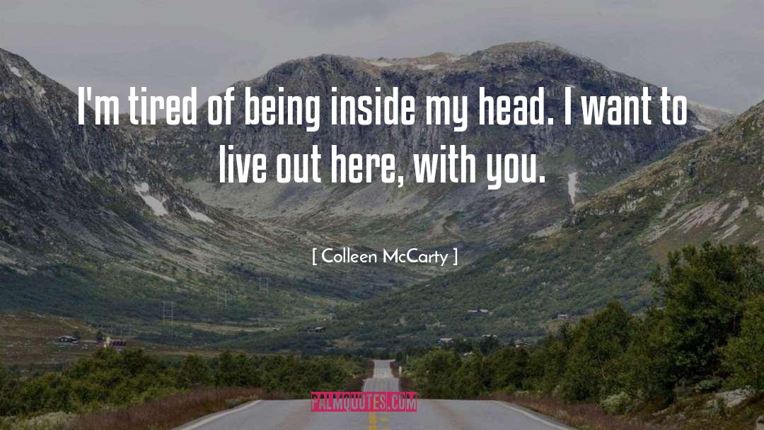 Over Thinking quotes by Colleen McCarty