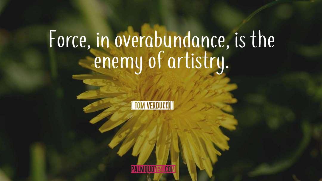 Overabundance quotes by Tom Verducci