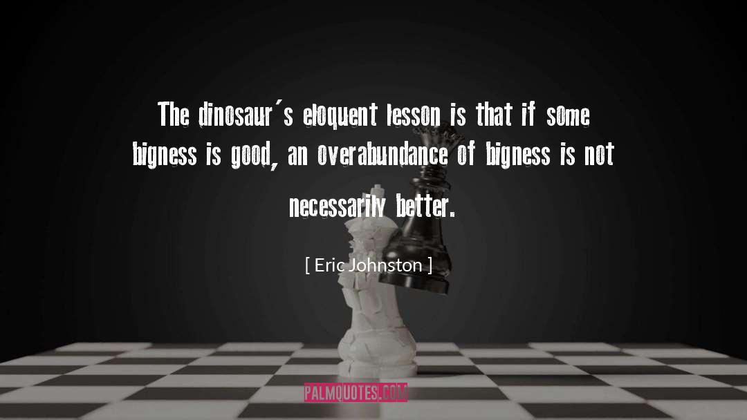 Overabundance quotes by Eric Johnston