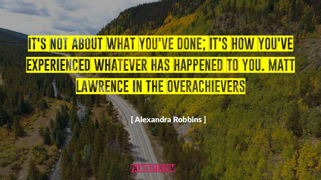 Overachievers quotes by Alexandra Robbins