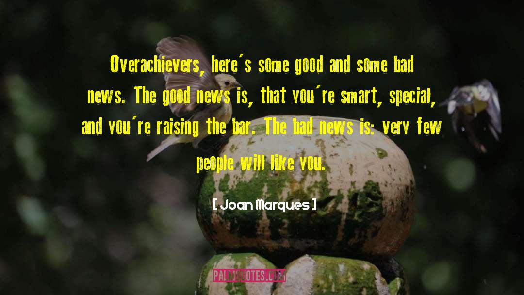 Overachievers quotes by Joan Marques