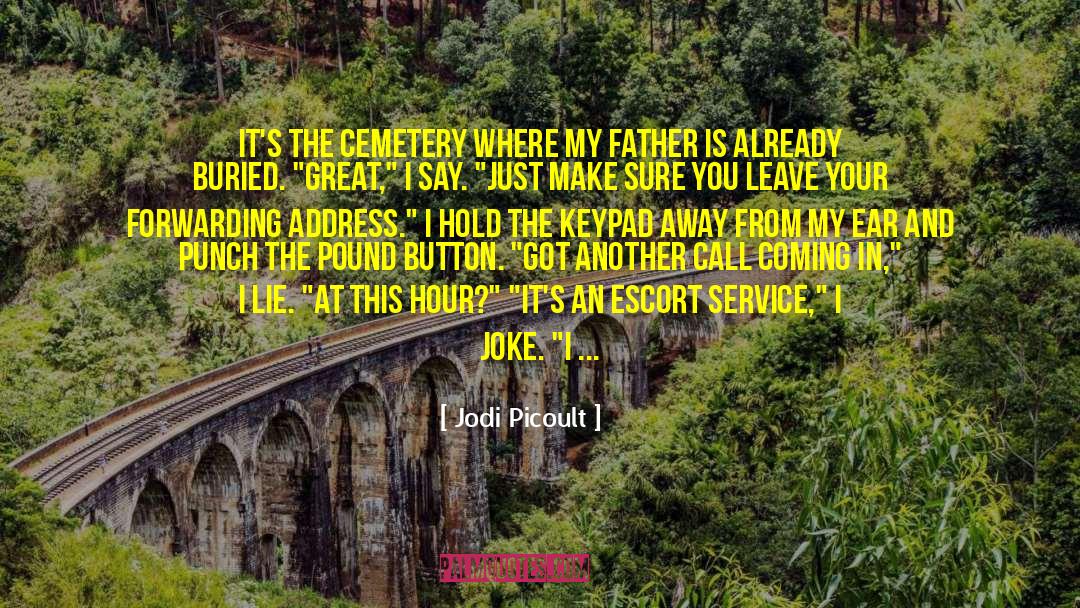 Overacker Cemetery quotes by Jodi Picoult