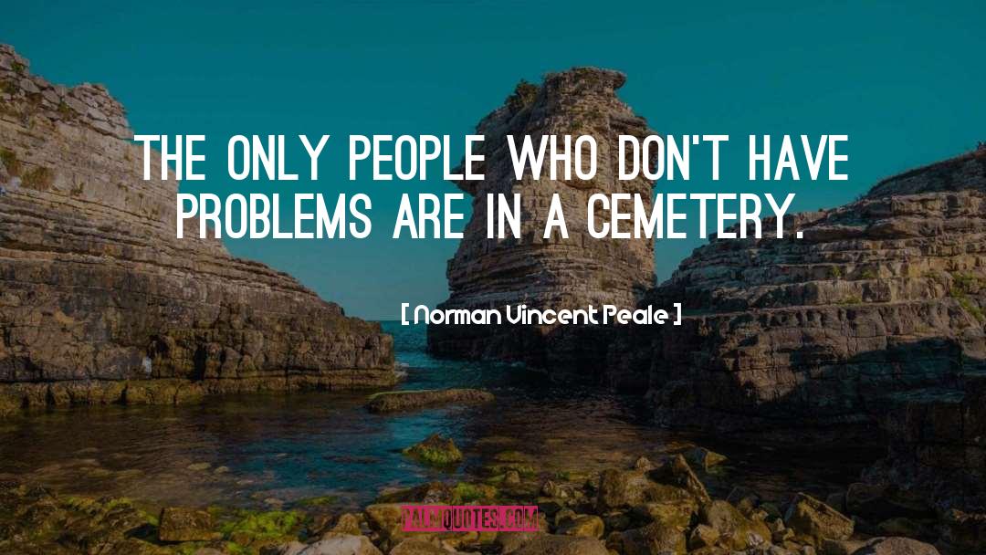 Overacker Cemetery quotes by Norman Vincent Peale