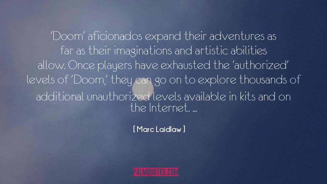 Overactive Imaginations quotes by Marc Laidlaw