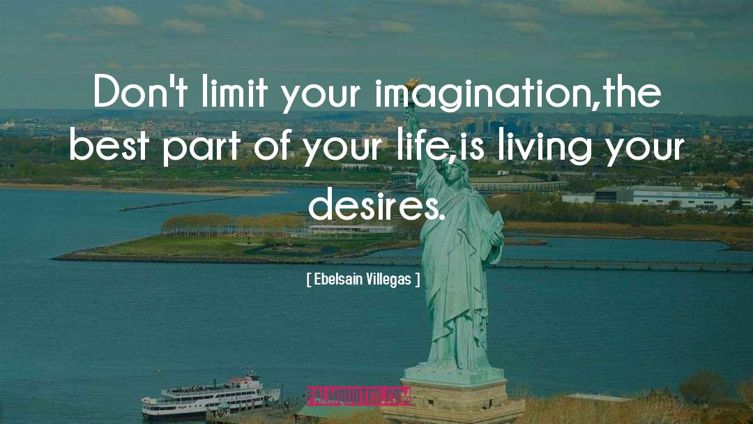 Overactive Imaginations quotes by Ebelsain Villegas