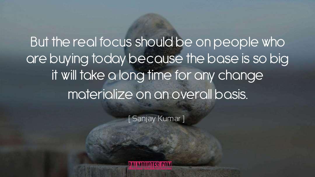 Overall quotes by Sanjay Kumar