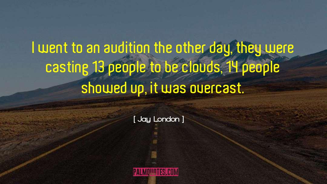 Overcast quotes by Jay London