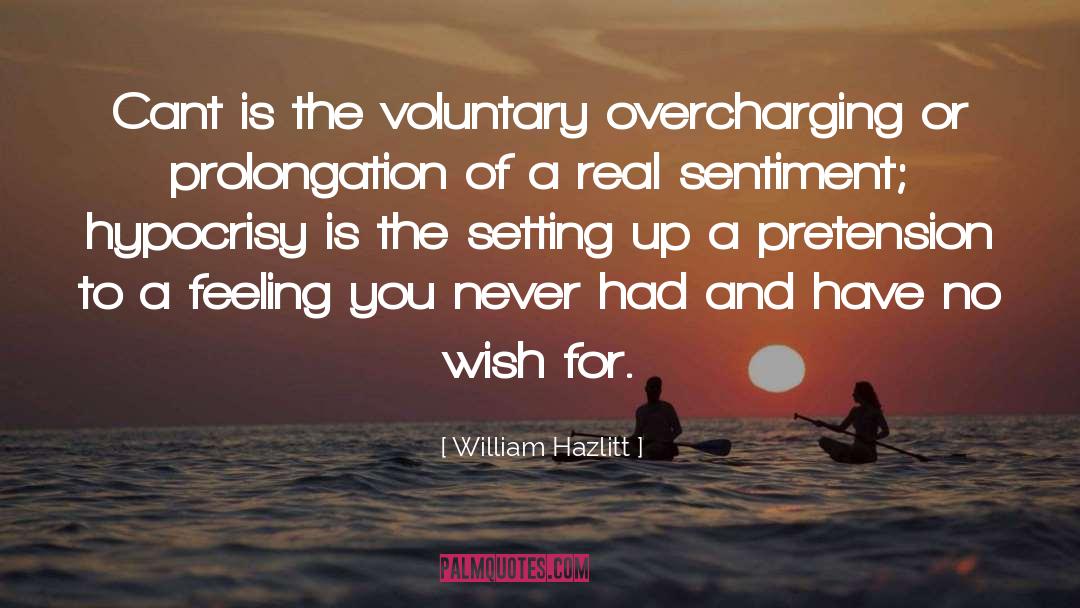 Overcharging quotes by William Hazlitt