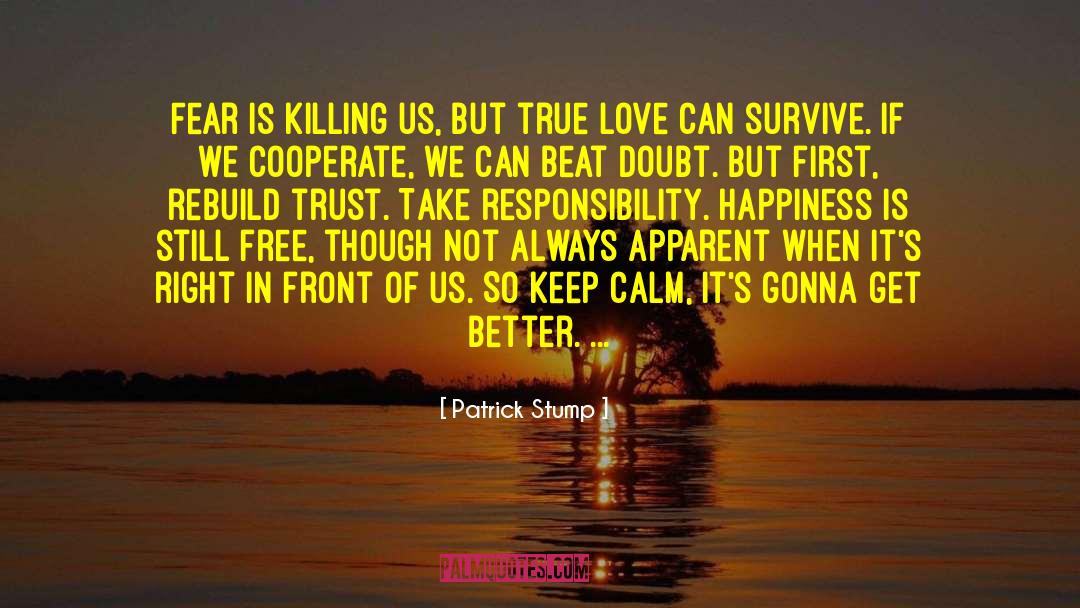 Overcome Fear Of Love quotes by Patrick Stump