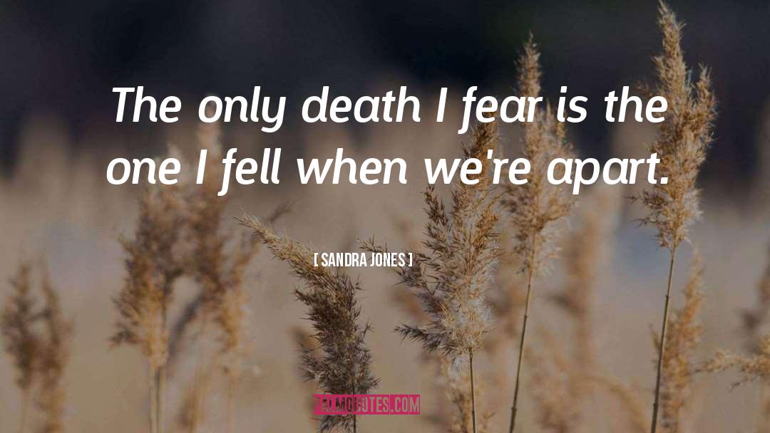 Overcome Fear quotes by Sandra Jones