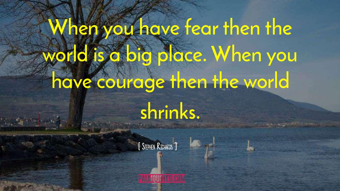 Overcome Fear quotes by Stephen Richards