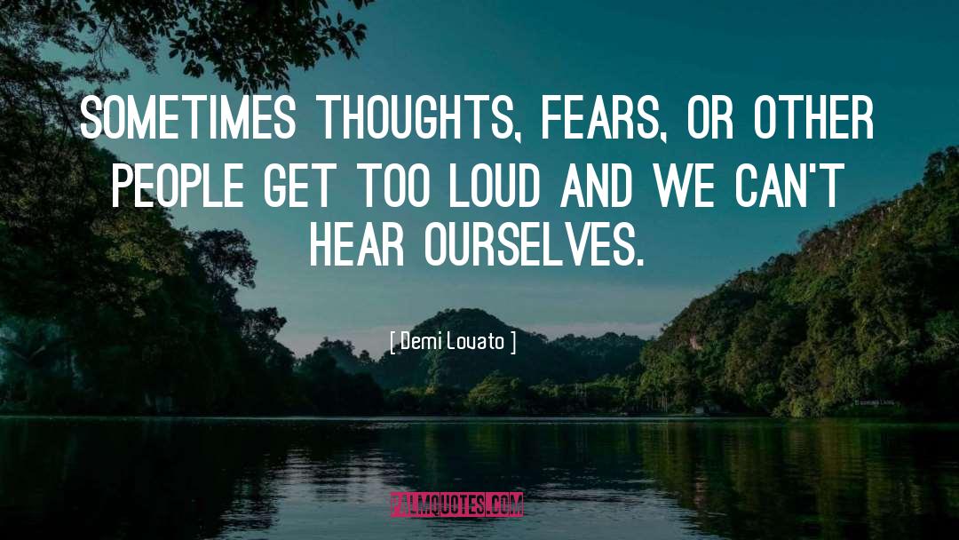 Overcome Fears quotes by Demi Lovato