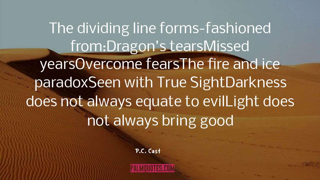 Overcome Fears quotes by P.C. Cast