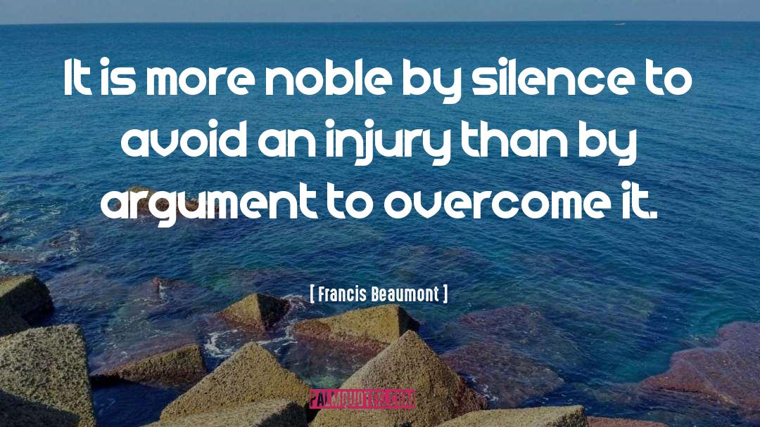 Overcome quotes by Francis Beaumont