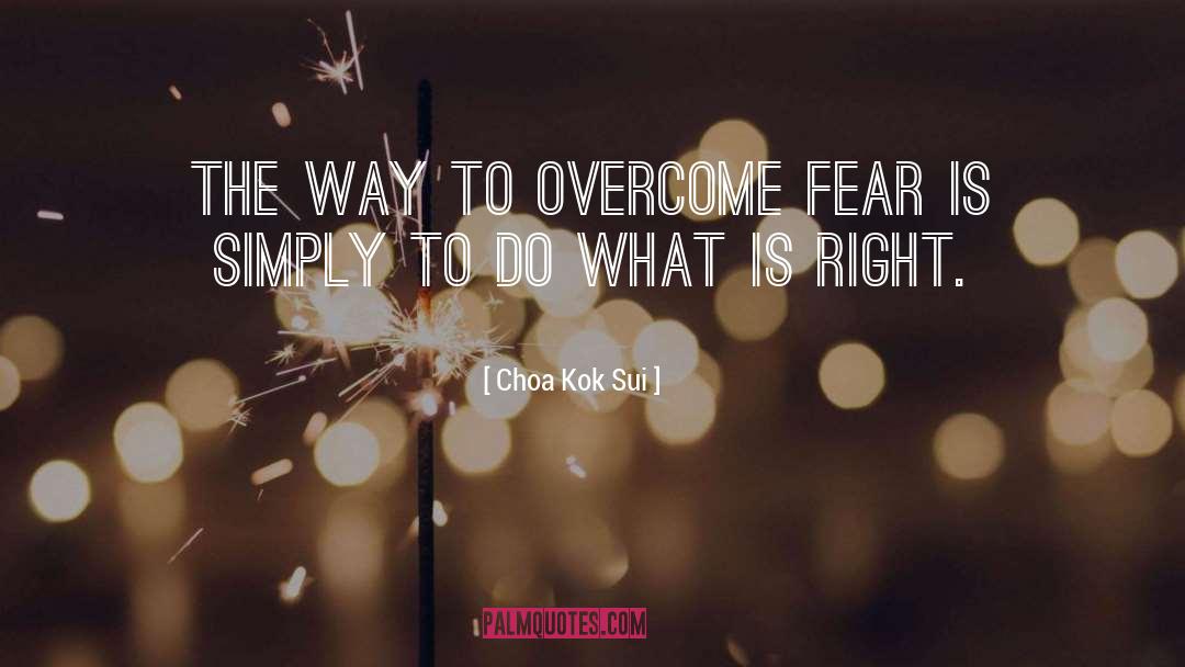 Overcome quotes by Choa Kok Sui