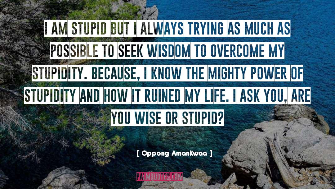 Overcome quotes by Oppong Amankwaa