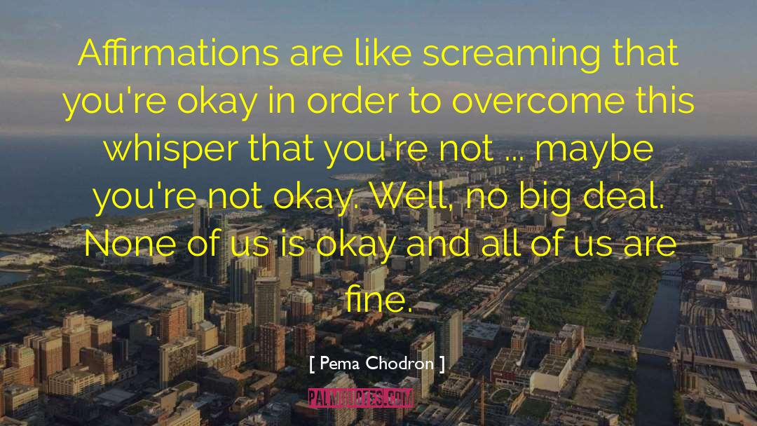 Overcome Temptations quotes by Pema Chodron