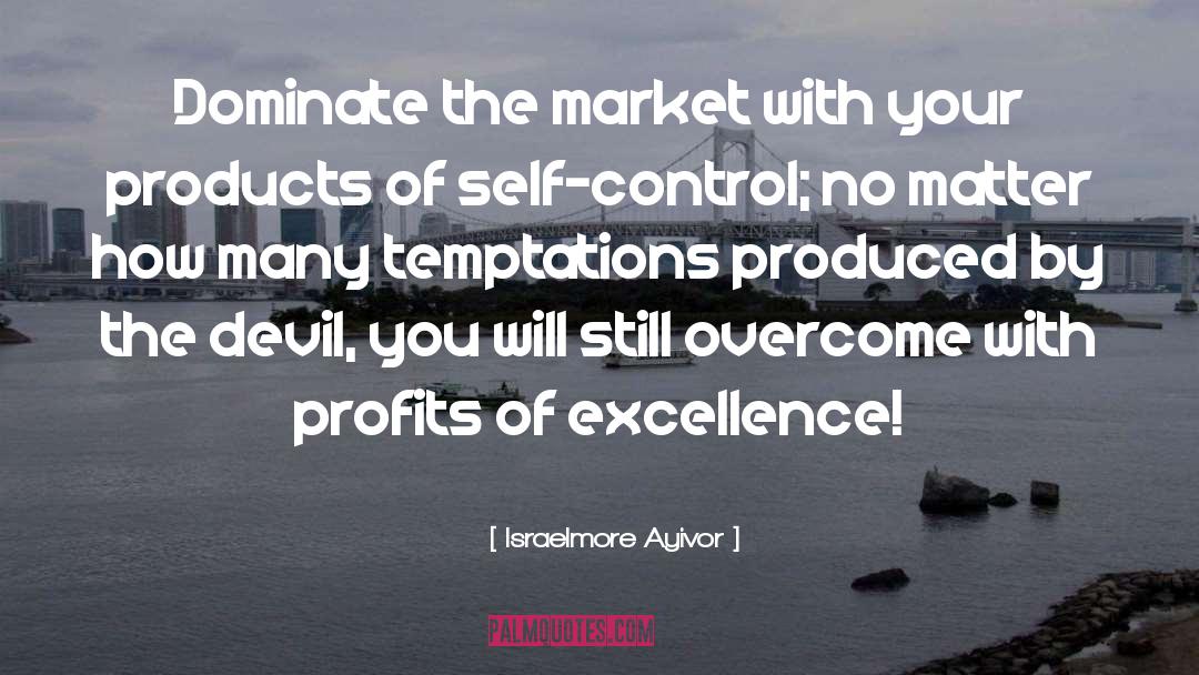 Overcome Temptations quotes by Israelmore Ayivor