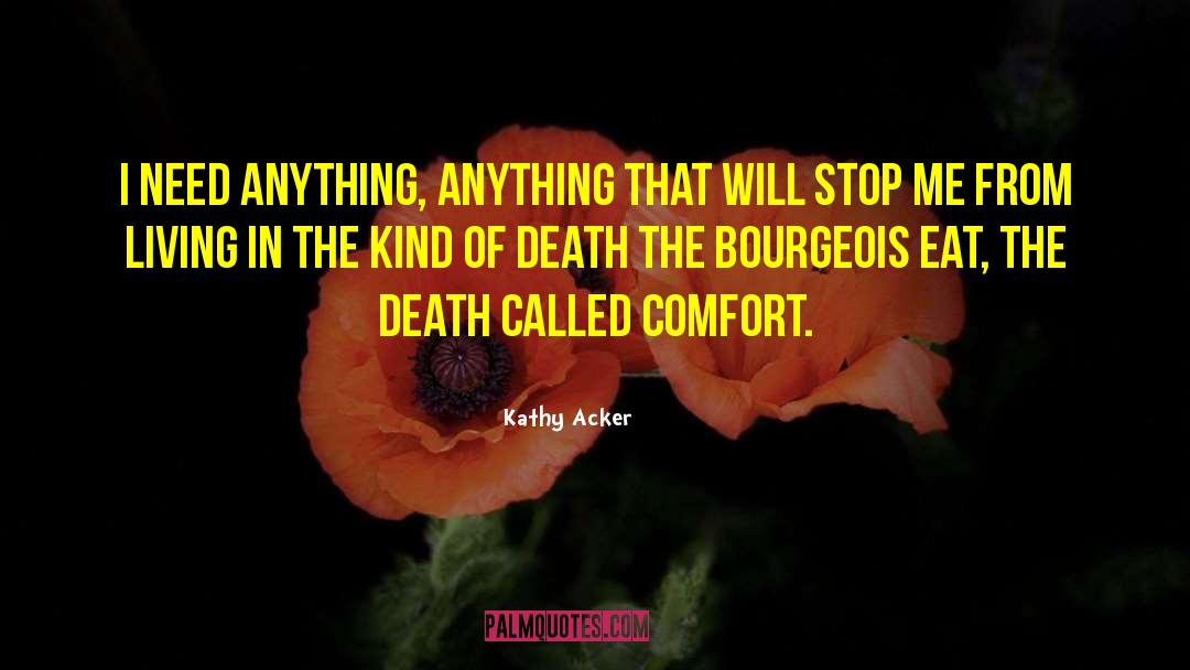 Overcome The Fear Of Death quotes by Kathy Acker