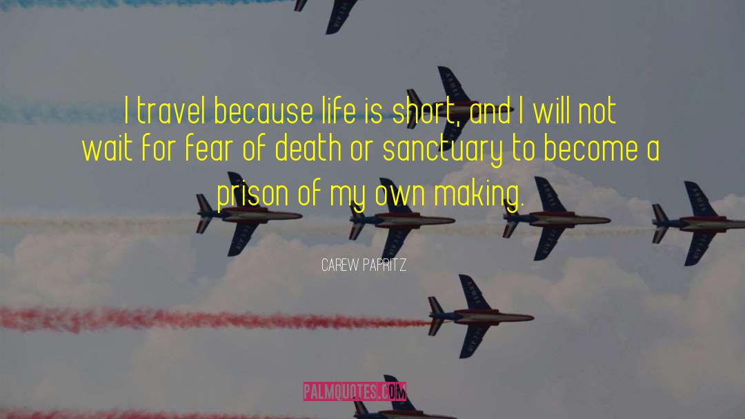 Overcome The Fear Of Death quotes by Carew Papritz