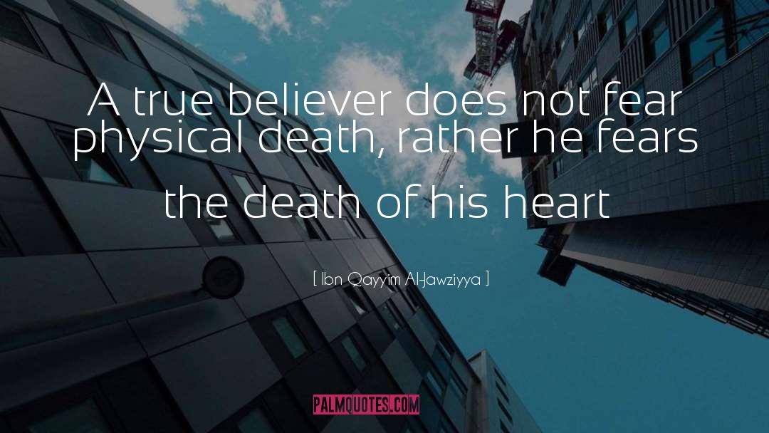 Overcome The Fear Of Death quotes by Ibn Qayyim Al-Jawziyya