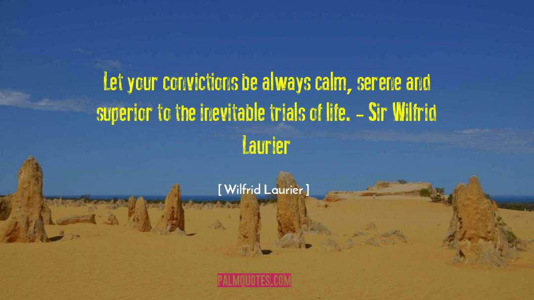 Overcome Trials quotes by Wilfrid Laurier