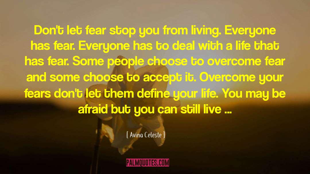 Overcome Your Fears quotes by Avina Celeste