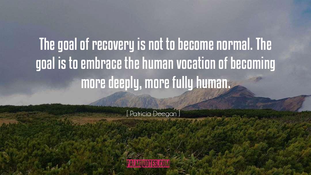 Overcomers Recovery quotes by Patricia Deegan