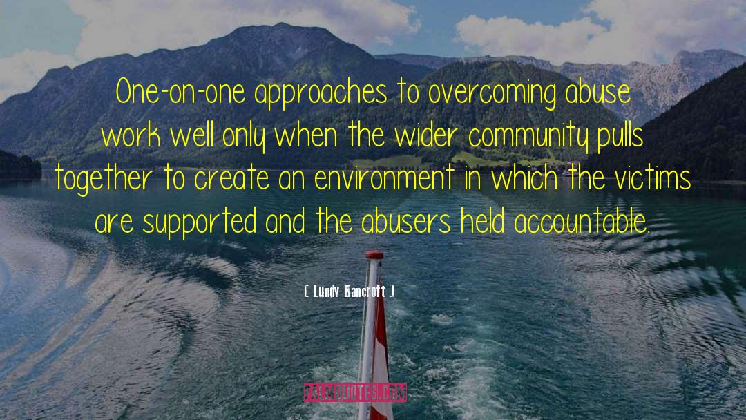 Overcoming Abuse quotes by Lundy Bancroft