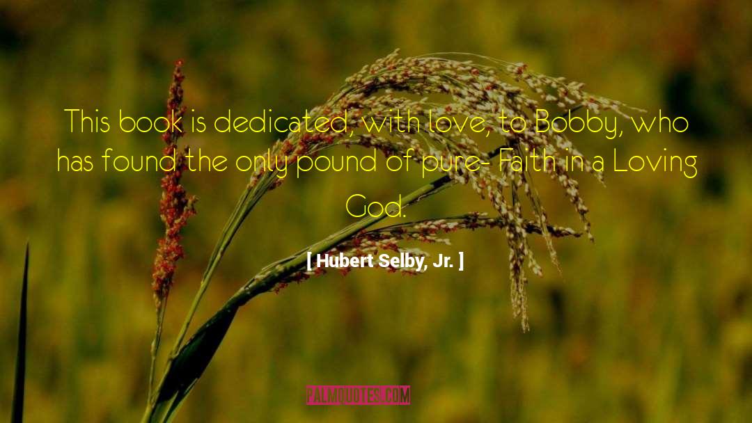 Overcoming Addiction quotes by Hubert Selby, Jr.
