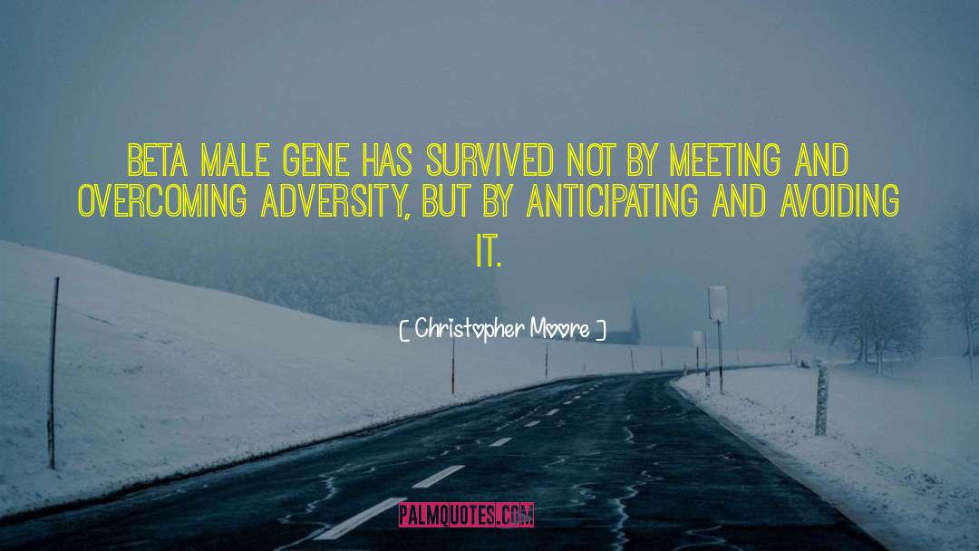 Overcoming Adversity quotes by Christopher Moore