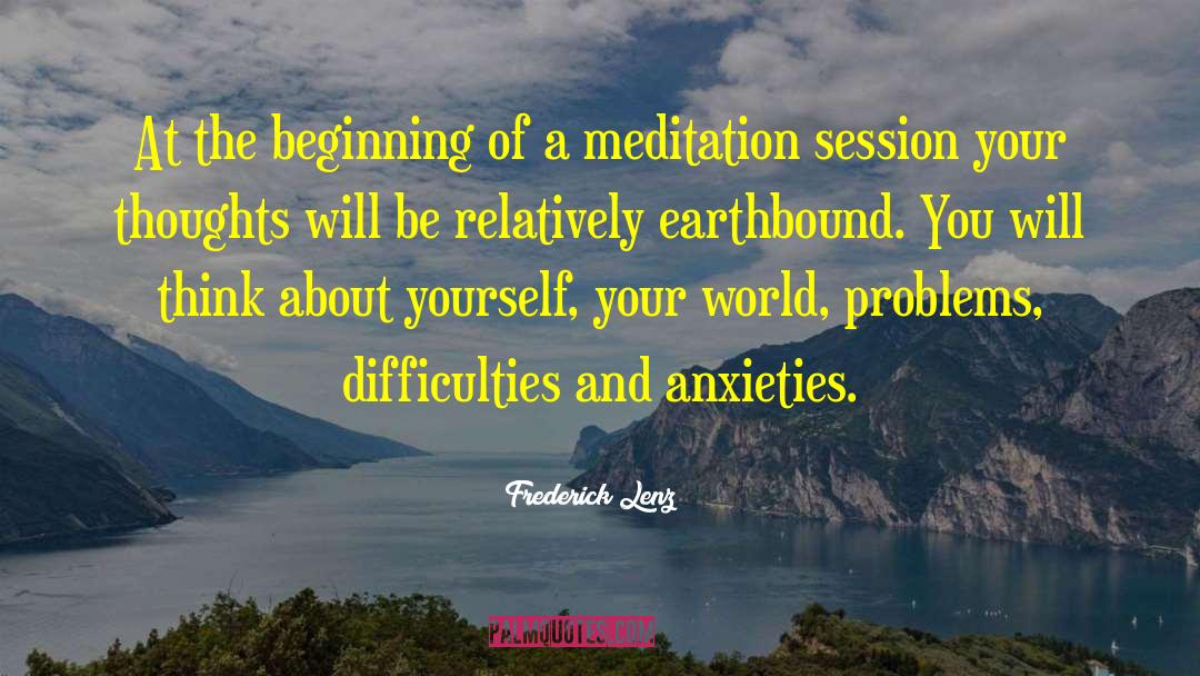 Overcoming Anxiety quotes by Frederick Lenz