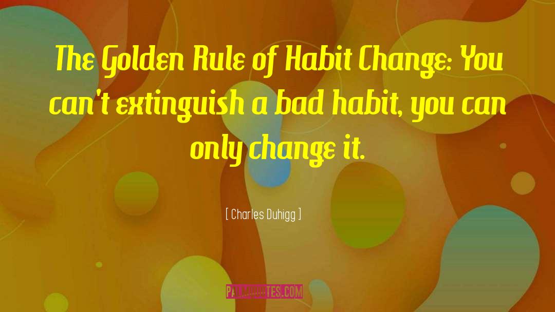 Overcoming Bad Habits quotes by Charles Duhigg