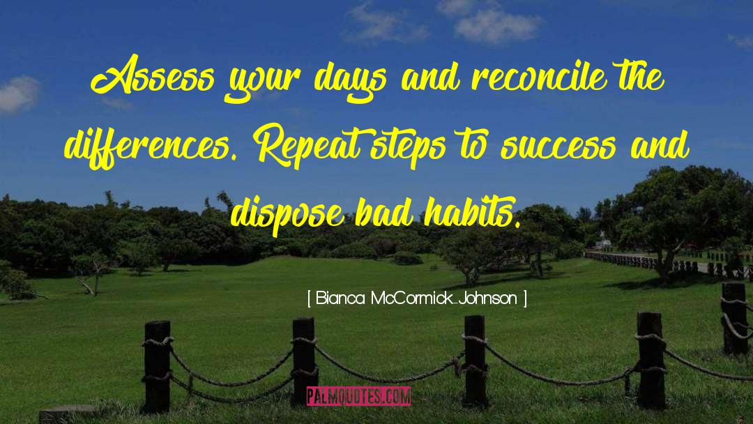 Overcoming Bad Habits quotes by Bianca McCormick-Johnson