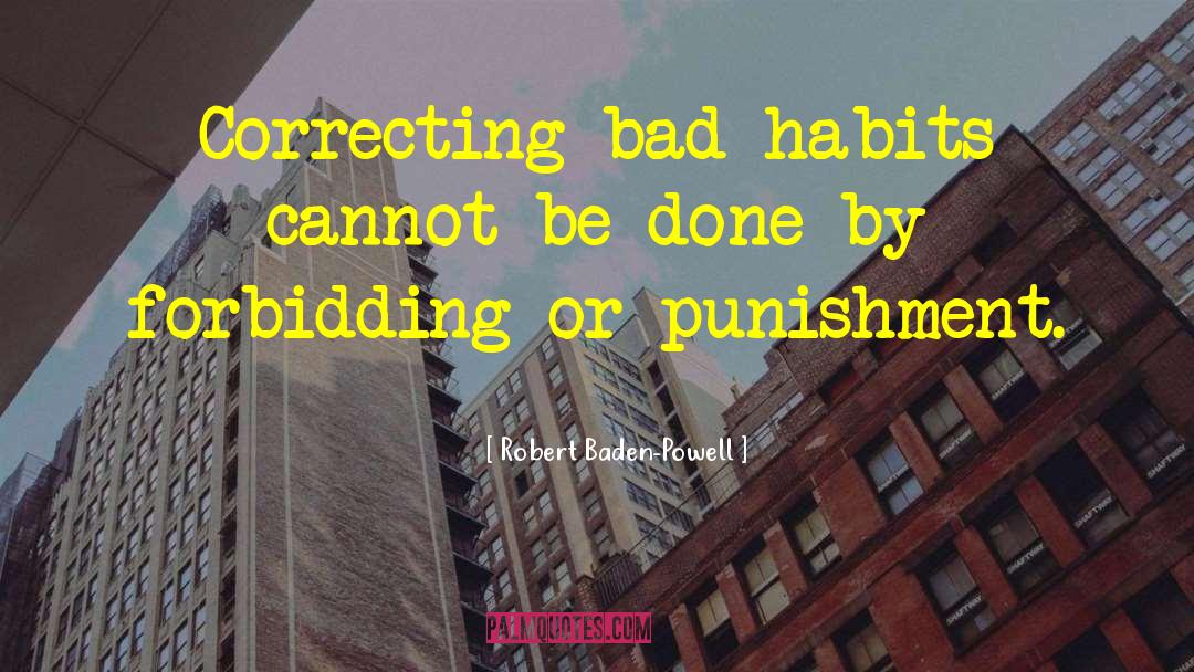 Overcoming Bad Habits quotes by Robert Baden-Powell