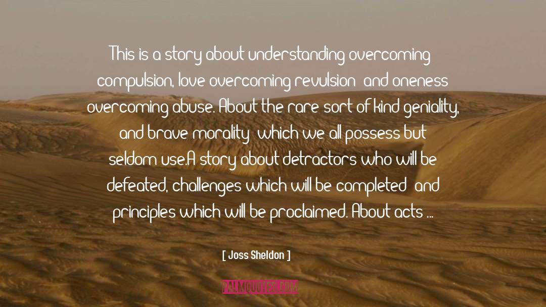 Overcoming Challenges And Obstacles quotes by Joss Sheldon