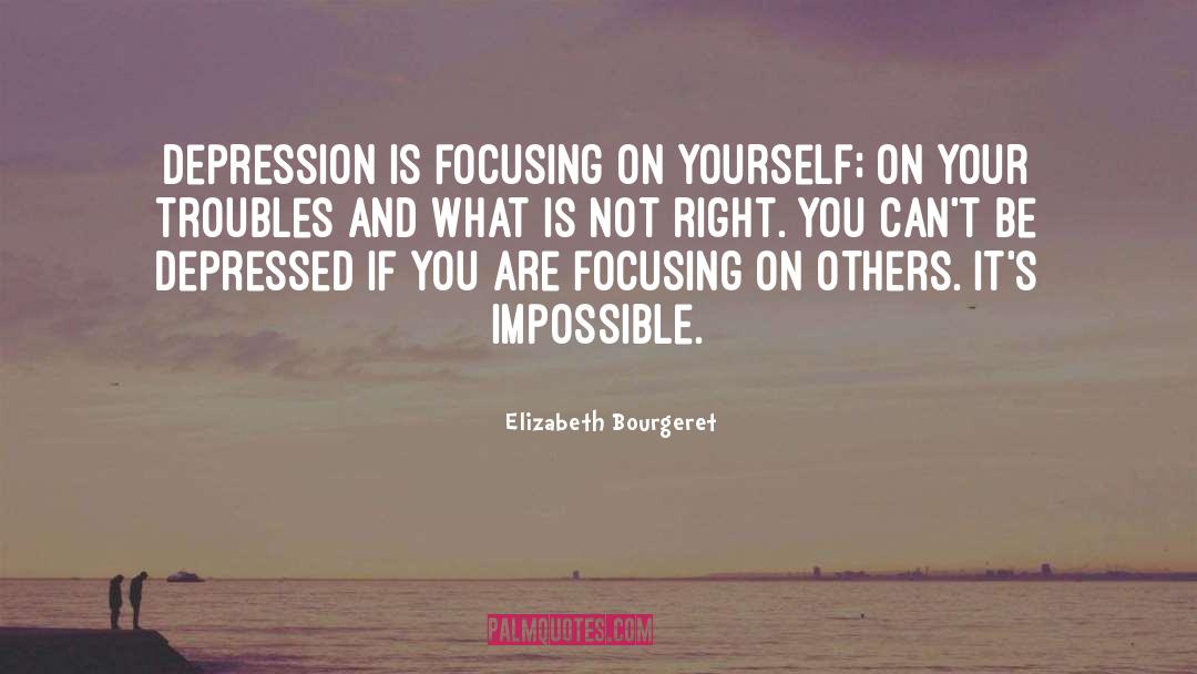 Overcoming Depression quotes by Elizabeth Bourgeret