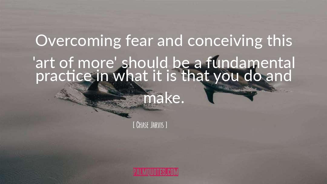 Overcoming Fear quotes by Chase Jarvis