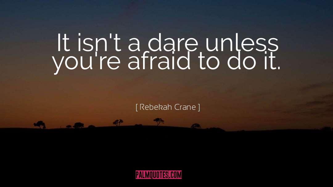 Overcoming Fear quotes by Rebekah Crane
